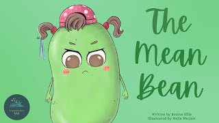 📚 Kids Read-Aloud Book 📚 The Mean Bean By Sonica Ellis. Illustrated by Nejla Shojaie.
