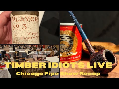 Timber Idiots Live! Chicago Pipe Show Recap!