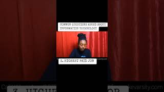 COMMON QUESTIONS ASKED ABOUT INFORMATION TECHNOLOGY   _HIGHEST PAYED JOB