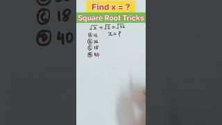 Find x..🤔 | beauty of  root easy trick | root questions #fastmathtricks #oneminutemath #mathstricks