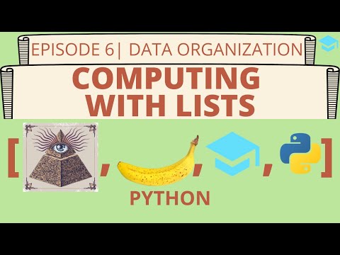 Lists in Python: Episode 6 | Data Organization