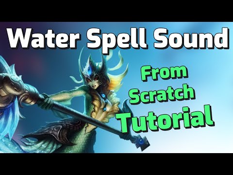 Creating a Water Spell Sound from Scratch