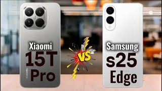 Xiaomi 15T Pro vs Samsung S25 Edge – Flagship Battle 2025! ⚡📱