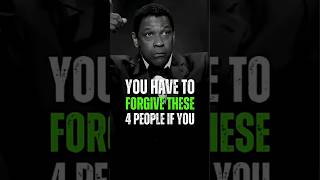 You Have To Forgive These 4 People if You - Denzel Washington motivation  denzelwashington shorts