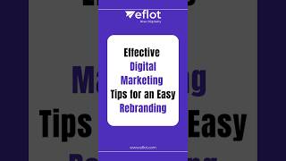 Effective Digital Marketing Tips for an Easy Rebranding | Eflot