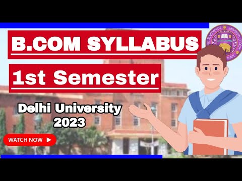 B.Com First Semester Syllabus Guide for Delhi University 2023⭐ | Must-Watch for Freshers!🔥