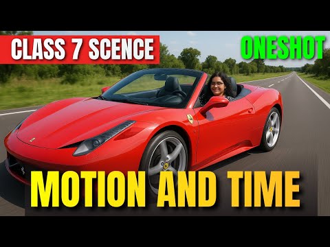 Class 7 Science Chapter 9 Motion and Time | NCERT Oneshot Full Chapter Explanation, Questions
