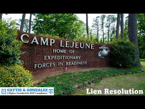 Camp Lejeune Lien Resolution with Cattie & Gonzalez, PLLC