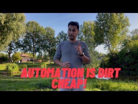 Automation is dirt cheap!