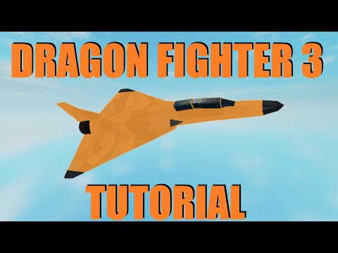 Gjsolo's Dragon Fighter 3 Tutorial (Plane Crazy Super PVP Jet)