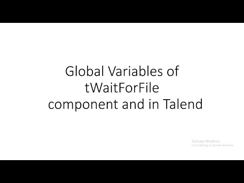 Global Variables in tWaitforfile in talend || Talend session 27