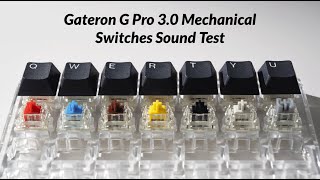 Sound Test: Gateron G Pro 3.0 Mechanical Switches – Which One Sounds Best? 🔊