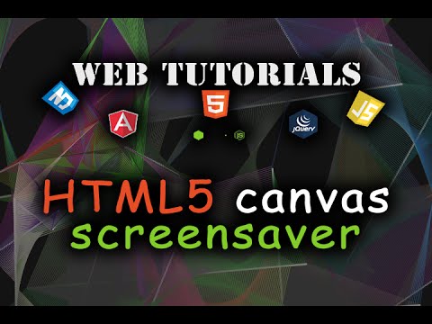 How to make HTML5 Canvas Screensaver (JS,Canvas tutorials,уроки )