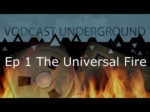 Vodcast Underground Episode 1 - Universal Fire