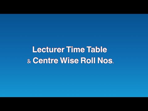 Lecturers Time Table & Centre Wise..