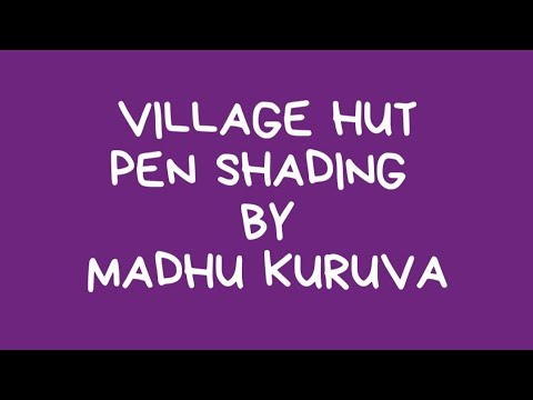 HOW TO SHADE INDIAN HUT WITH  PEN.  HOW TO RENDER VILLAGE HUT WITH PEN.