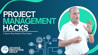 Project Management Hacks: 5 Tips to Stay Ahead of the Game