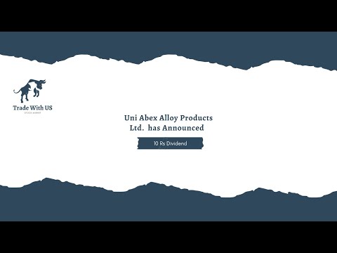 Uni Abex Alloy Products Ltd. Stock Dividend announcement 2021| Stock to buy for Dividend Earning |