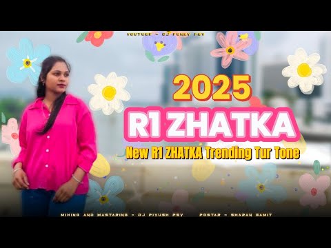 R1 Zhatka - Trending Tur Tone 2025 Dj Piyush PSY