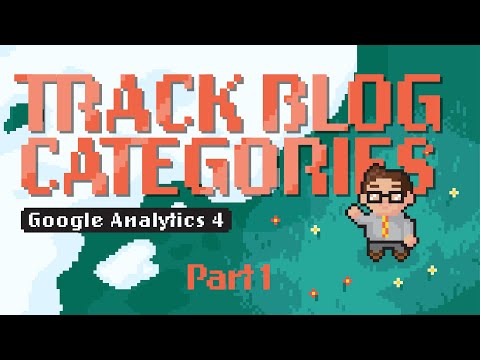 Track Blog Categories in GA4 - Part 1 - Pageview Parameters in Tag Manager