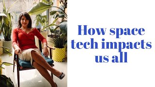 How space tech impacts us all