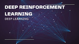 DEEP REINFORCEMENT LEARNING