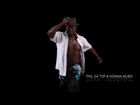 PHIL DA TOP - Comma / Unconditional / Prod. KOMMA MUSIC feat. Natalia Philips, Denroy Collins