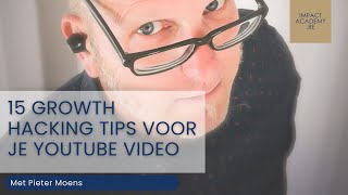 15 growth hacking tips voor video met Pieter Moens