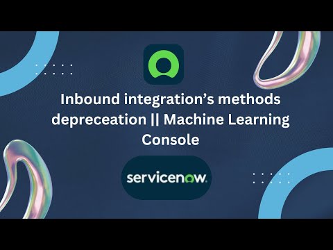 Inbound Integration || Depreceated Inbound Integration Method's || Machine Learning Console | Zurich
