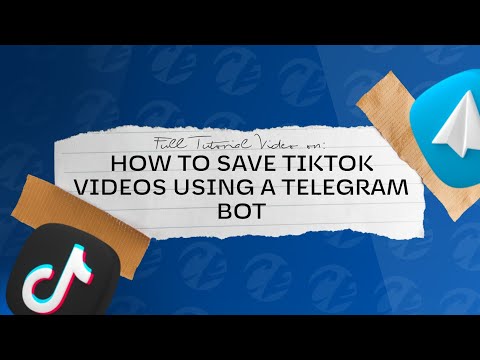 HOW TO SAVE TIKTOK VIDEOS USING A TELEGRAM BOT