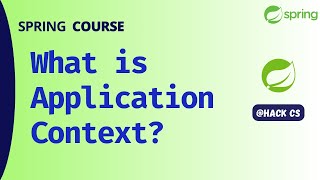 What is Application Context ? Container Overview | Spring Course