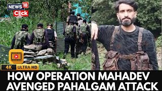 Operation Mahadev | Key Details How India Avenged Pahalgam Terror Attack | Indian Army | 4K | N18V