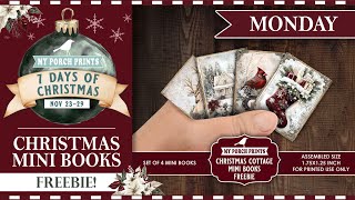 MONDAY FREEBIE!⭐| Christmas Cottage Mini Books | 7 DAYS OF CHRISTMAS EVENT 2025 Junk Journal Ideas