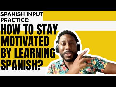 How to stay motivated by learning Spanish? (Como mantener la motivacion aprendiendo español??