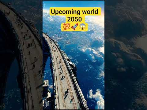 Upcoming World 2050 💯🚀😱 #futuremind #aitechnology #shorts #ytshorts