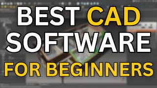 7 Best Free CAD Software For Beginners