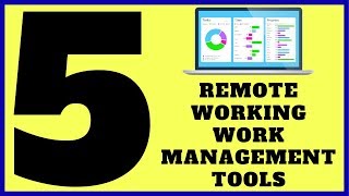 5 Remote Working Work Management Tools: Finish Your Project Faster From Home!!