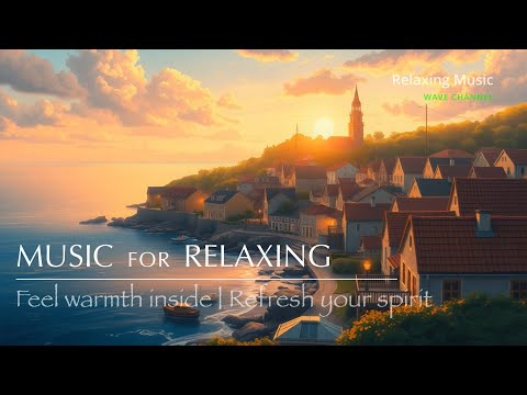 Music for Relaxation 🎶 | Heal Your Tiredness 🌿 | Move Forward with New Energy ⚡ Vol  24
