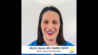 Emergency Medicine Meets Trauma Surgery: Dr. Ally Hynes on EAST & Multidisciplinary Care