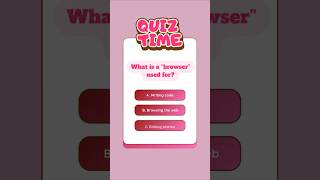 Tech Quiz: What’s a Browser Really For?