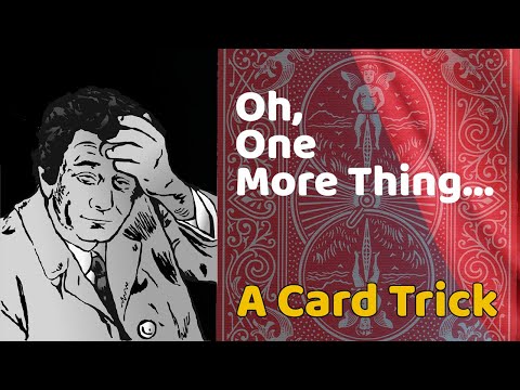 Oh, One More Thing...A Card Trick