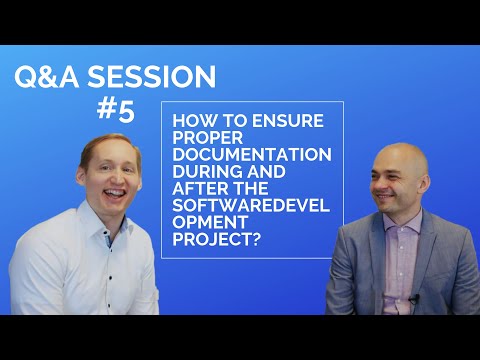 How to ensure proper documentation during and after the softwaredevelopment project?