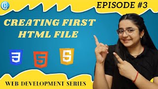 Creating First HTML File | Beginners Guide to Web Development  | Episode #3