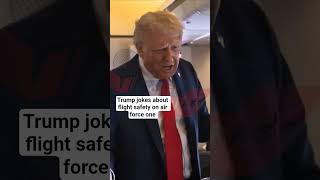 Trump Jokes About Flight Safety on Air Force One | Hilarious Moment With Reporters