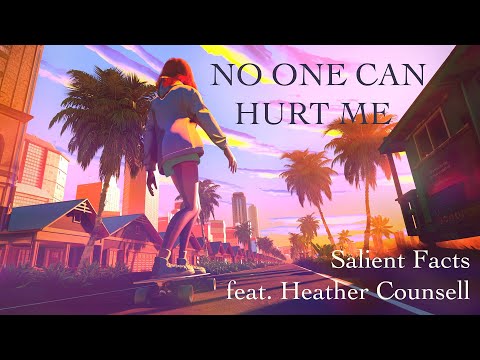 No One Can Hurt Me - Salient Facts feat. Heather Counsell