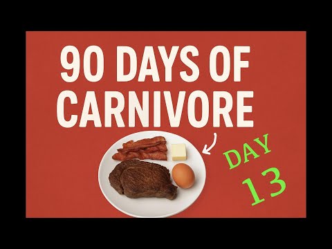 Day 13 – 90 Days of Carnivore