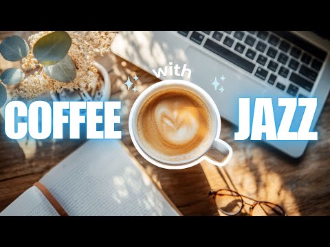 Gentle Morning Jazz Feeling 🎷 | Jazz Rhythm for a Calm Morning
