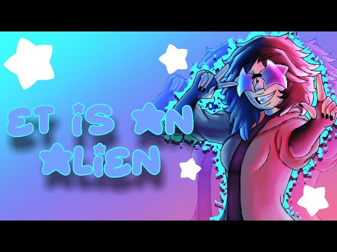 ET IS AN ALIEN // ANIMATION MEME