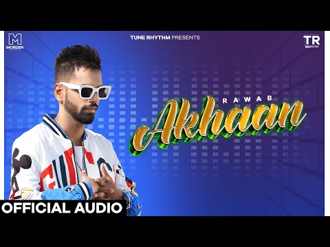 Akhaan | Rawab | Daljit Chitti | Silver Coin | Tune Rhythm | Latest Punjabi Song 2022