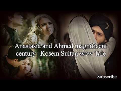 ANASTASIA AND AHMED LOVE MOMENTS 😘 | KOSEM SULTAN A WOW TALE